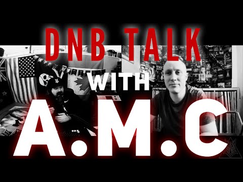 TC DnB Talk 007 WITH A.M.C