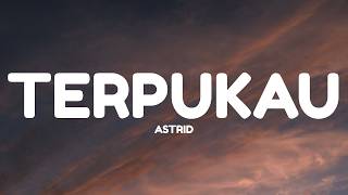 Download lagu Astrid - Terpukau (Lyrics) mp3 Download lagu Astrid - Terpukau (Lyrics) mp3