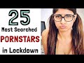 Top 25 Most Searched Pornstars In Lockdown