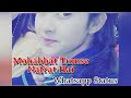 Whatsapp Status Mohabbat Tumse Nafrat Hai