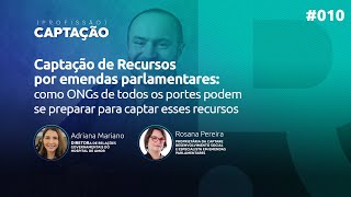 Captação por emendas parlamentares: o que ONGs de todo porte podem fazer para captar - LIVE #010