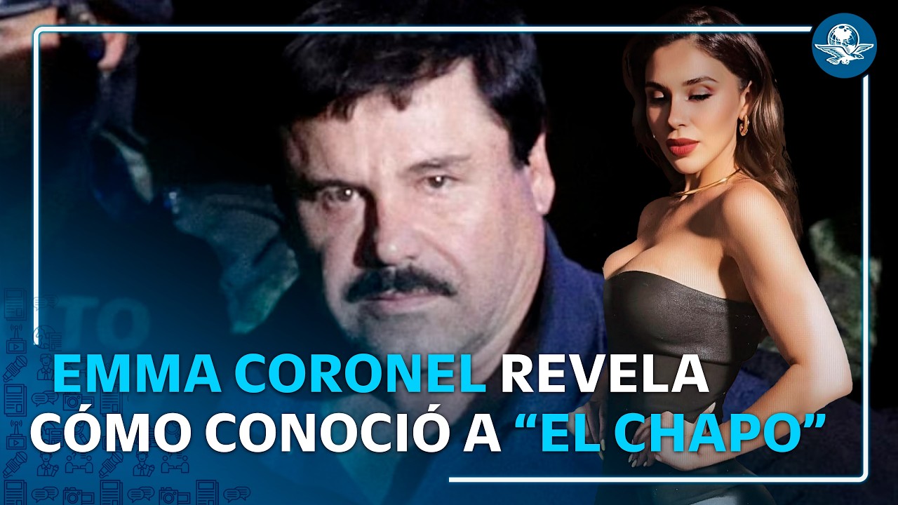 Emma Coronel revela cómo conoció a “El Chapo” y desmiente rumores sobre su boda