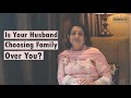 My Husband Chooses His Family Over Me Dr Renu Kishore X Bonobology