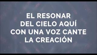 Jesus Culture feat. Chris Quilala - Cantamos a El (Sing Out) Letra
