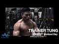 🔥Chest Workout Day - Trainer Tung🔥