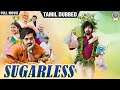 Sugarless Tamil Dubbed Comedy Full Movie Pruthvi Ambaar Priyanka Thimmesh