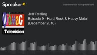 Episode 9 - Hard Rock & Heavy Metal (December 2016)