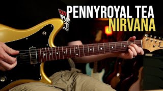 How to Play "Pennyroyal Tea" by Nirvana | Guitar Lesson