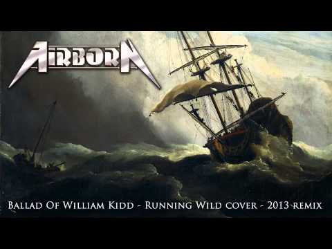 Airborn - Ballad Of William Kidd - Running Wild cover - Remix 2013
