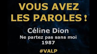 Céline Dion -  Ne partez pas sans moi -  Paroles lyrics  - VALP