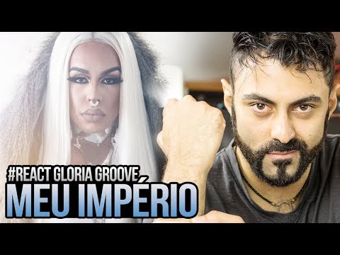 REAGINDO a Gloria Groove - Império