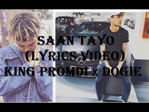 Saan Tayo (LYRICS VIDEO) - King Promdi x Dogie