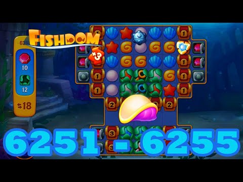 Fishdom Level 6251 - 6255 HD Walkthrough | 3 match puzzle | gameplay | android | 6252 | 6253 | 6254