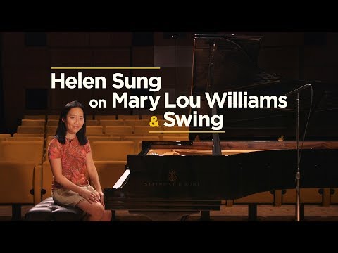 How To Swing Like Mary Lou Williams (Featuring Helen Sung)