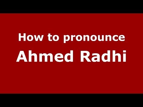 How to pronounce Ahmed Radhi (Arabic/Iraq) - PronounceNames.com