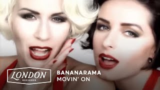 Bananarama - Movin On (OFFICIAL MUSIC VIDEO)