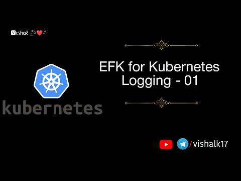EFK for Kubernetes Logging - 01