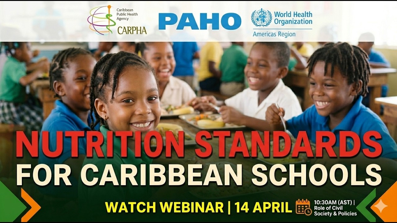 Launch of Technical Recommendations for the Development of Nutrition Standards for Caribbean Schools
