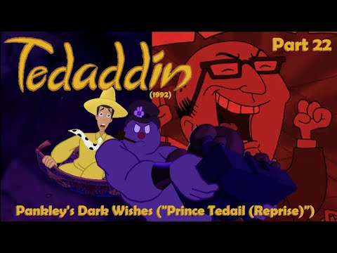 Tedaddin (1992) Part 22 — Pankley's Dark Wishes ("Prince Tedali (Reprise)")