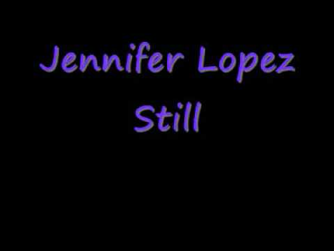 Still - Jennifer Lopez