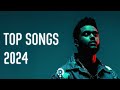 Top Songs This Week 2024 Playlist ️🎧 New Songs 2024 🎵 Trending Songs 2024 (Mix Hits 2024)
