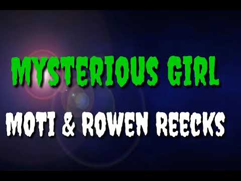 MOTi & Rowen Reecks - Mysterious Girl (ft. Nathaniel) Lyric Video