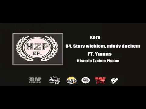 04. Kero -Stary wiekiem, młody duchem (ft. Yamas)