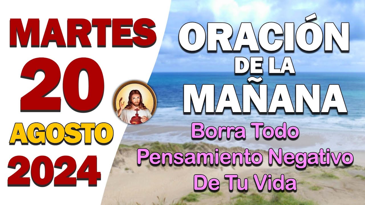 Oración de la Mañana del día Martes 20 de Agosto de 2024 - Oración Diaria con Dios