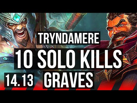 TRYNDAMERE vs GRAVES (TOP) | 10 solo kills, 500+ games | EUW Master | 14.13