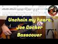 Joe Cocker - Unchain my heart. Bass Cover Tabs Score (standard notation) Chords Transcription