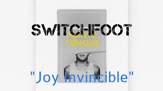 Switchfoot - Joy Invincible [Lyric Video]