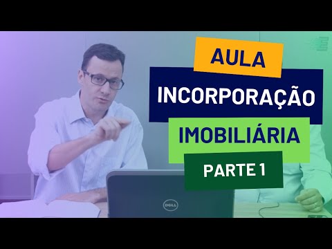 Aula | Incorporação Imobiliária | Parte 01