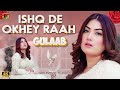 Gulaab New Song | Ishq De Okhey Raah by Gulaab | (Official Music Video) Tp Gold