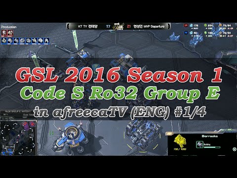 [GSL 2016 Season 1] Code S Ro32 Group E in AfreecaTV (ENG) #1/4