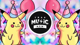HAPPY BIRTHDAY SONG 🧁 (Trap Remix) - Happy Birthday To You 2019