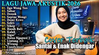 Download lagu Sabar, Denok, Sepine Wengi - Lagu Jawa Akustik 2026 🌿 Cover Terbaik Santai & Enak Didengar mp3