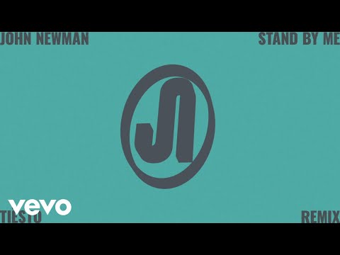 John Newman - Stand By Me (Tiësto Remix / Audio)