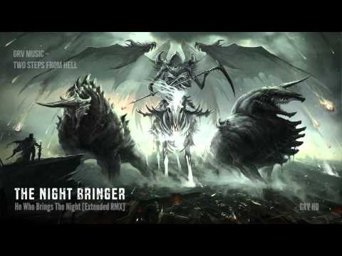 The Night Bringer ~ GRV Music & Two Steps From Hell [He Who Brings the Night (Extended RMX)]