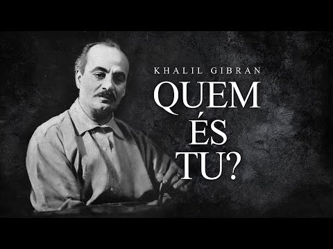 Khalil Gibran - Who Are You?