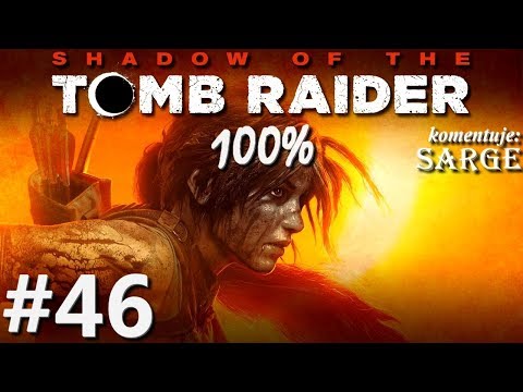 Zagrajmy w Shadow of the Tomb Raider PL (100%) odc. 46 - Koronacja Etzliego