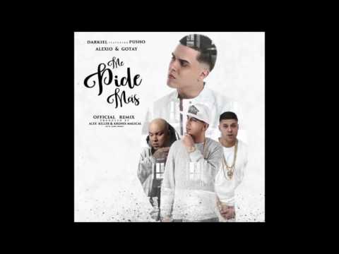 Darkiel Ft  Pusho Alexio La Bestia Y Gotay Me Pide Mas