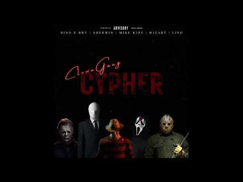 Clown Gang Cypher_ Nino E bby, Sherwin, Mike R3ps, WizarT & Lino