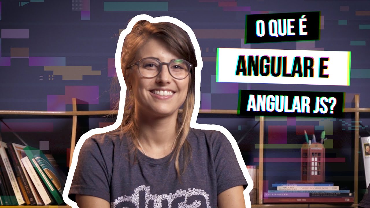 O que é Angular e AngularJS? #HipstersPontoTube