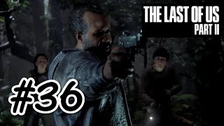 #36【初見プレイ】リアクションの薄い男の The Last of Us Part II【PS4】