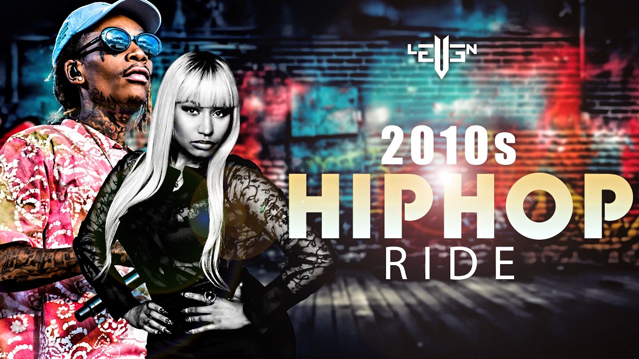 2010s HIP HOP RIDE-DJ LEVEN #hiphop