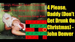 4 Please, Daddy Don't Get Drunk On Christmas - John Denver