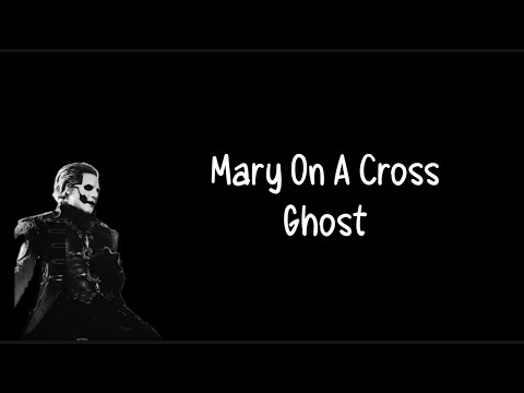 (chords & lyrics) Mary On A Cross - Ghost