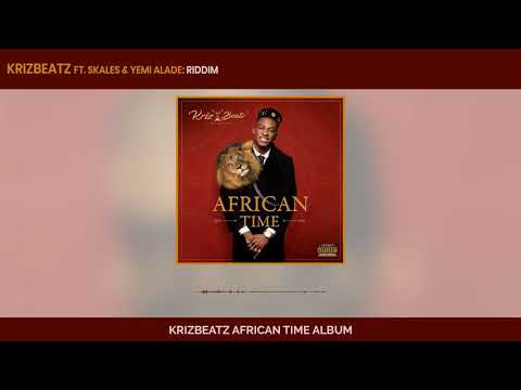 Krizbeatz, Skales & Yemi Alade - Riddim (Official Audio)