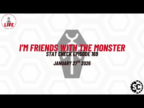 I'm Friends with the Monster - Stat Check Episode 169 - 27th January 2026