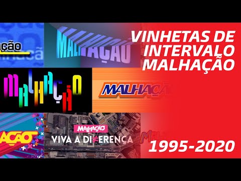 VINHETAS DE INTERVALO DA MALHAÇÃO (1995-2020)